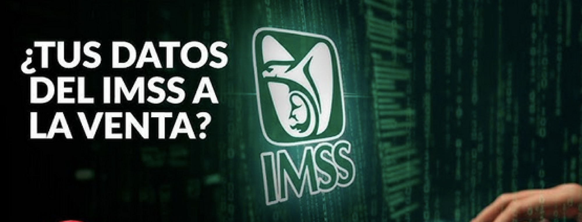 ¡HACKEAN EL IMSS Y VENDEN INFORMACIÓN DE 20 MILLONES DE PENSIONADOS!