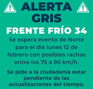 ¡PRENDEN ALERTA GRIS POR NORTE!