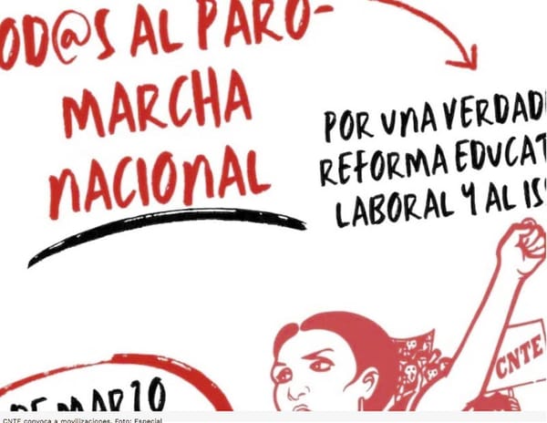 ¡CNTE CONVOCA A MARCHA Y UN PARO DE 48 HORAS!