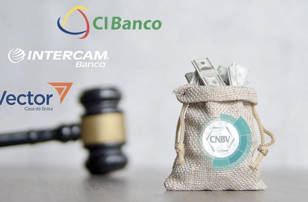 ¡‘MULTOTA’ A CIBANCO, INTERCAM Y VECTOR! - POR LAVADO DE DINERO