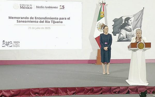 ¡INVERTIRÁN MÉXICO Y EUA US $800 MILLONES PARA SANEAR EL RÍO TIJUANA!