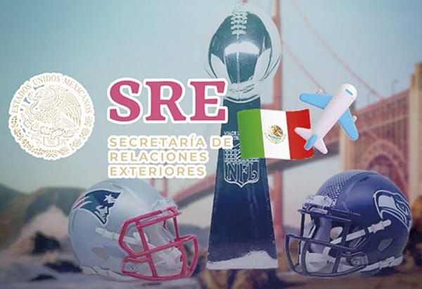 ¡LA SRE EMITE RECOMENDACIONES PARA LOS MEXICANOS QUE VIAJEN POR EL SÚPER BOWL!